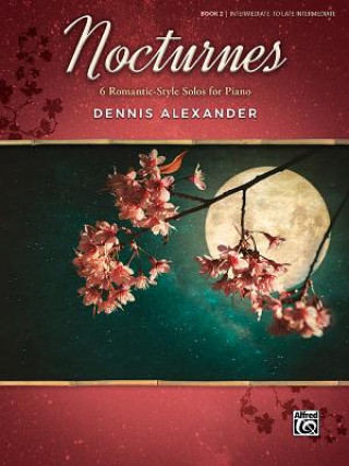 Książka NOCTURNES BOOK 2 PIANO Dennis Alexander