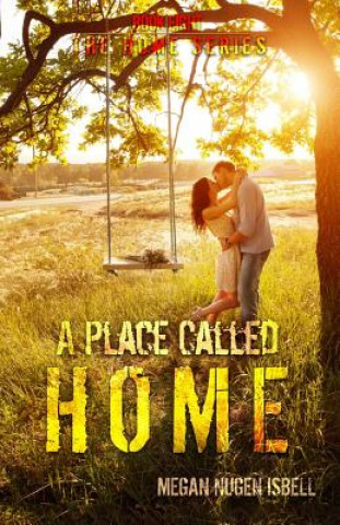 Könyv A Place Called Home Megan Nugen Isbell