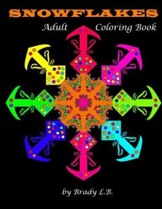 Buch Adult Coloring Book: Snowflakes Brady L B