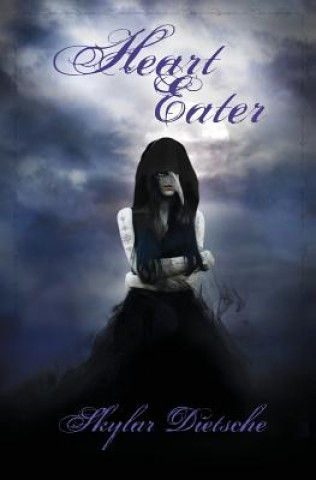 Knjiga Heart Eater Skylar Dietsche