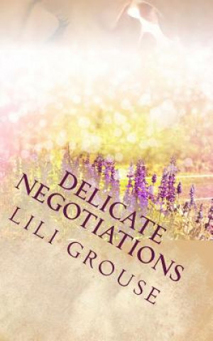 Knjiga Delicate Negotiations Lili Grouse