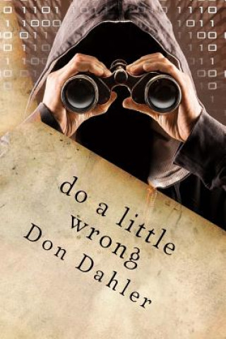 Knjiga Do A Little Wrong Don Dahler
