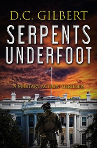 Книга Serpents Underfoot D C Gilbert