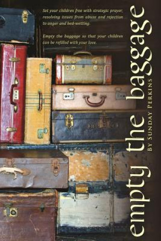 Knjiga Empty the Baggage Sunday Perkins