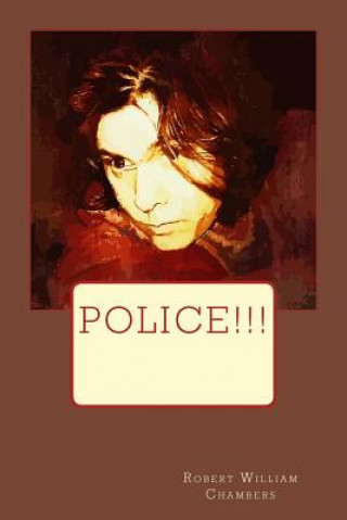 Libro Police!!! Robert William Chambers