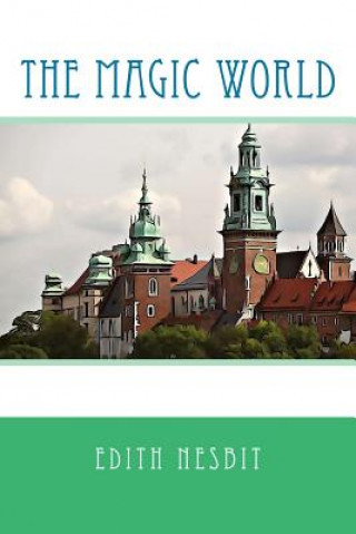Knjiga The Magic World Edith Nesbit
