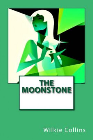 Книга The Moonstone Wilkie Collins