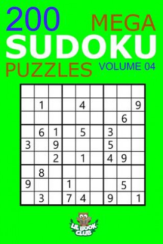 Kniha Mega Sudoku: 200 Easy to Very Hard Sudoku Puzzles Volume 4: HUGE BOOK of Easy, Medium, Hard & Very Hard Sudoku Puzzles Lil Book Club