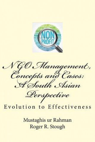 Kniha NGO Management, Concepts and Cases: A South Asian Perspective: Evolution to Effectiveness Dr Mustaghis Ur Rahman