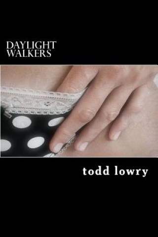 Livre Daylight Walkers: First Encounter Todd Lowry