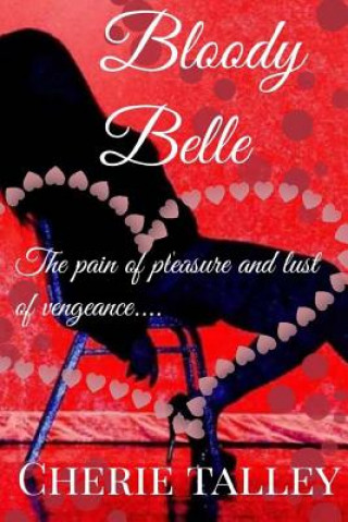 Knjiga Bloody Belle Cherie Talley
