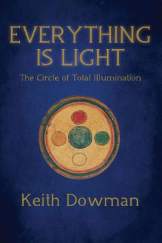 Carte Everything Is Light Keith Dowman