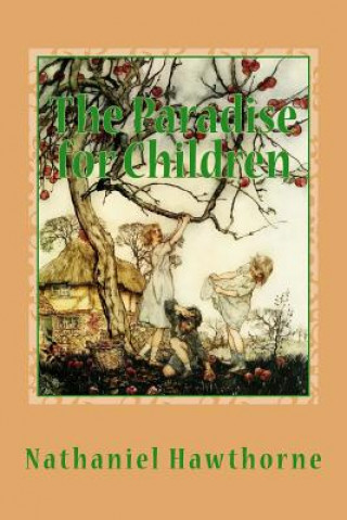 Carte The Paradise for Children Nathaniel Hawthorne