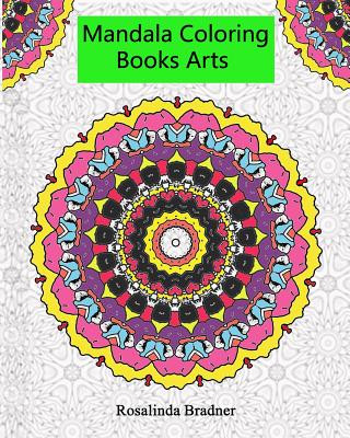 Carte Mandala Coloring Books Arts: Adults relaxation Meditation, and Happiness. (Volume 1) Rosalinda Bradner