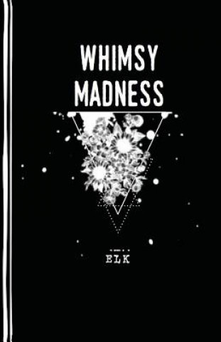 Knjiga Whimsy Madness Erica L Katzianer