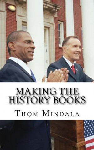 Livre Making the History Books: Just how bad do we think it could be or become Thom Mindala