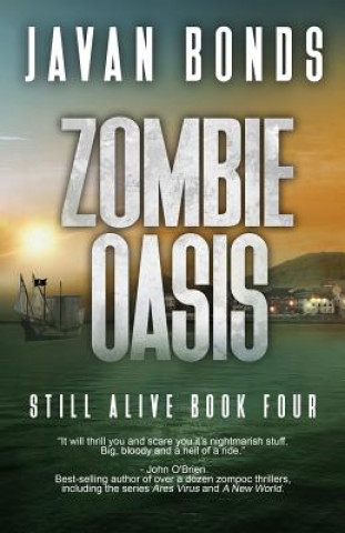 Carte Zombie Oasis: Still Alive Book Four Javan Bonds