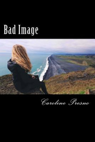 Книга Bad Image Caroline Presno