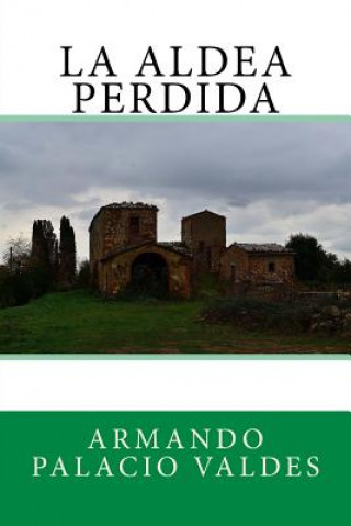Knjiga La aldea perdida Armando Palacio Valdes