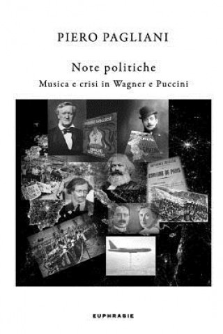 Книга Note Politiche: Musica e crisi in Wagner e Puccini Piero Pagliani