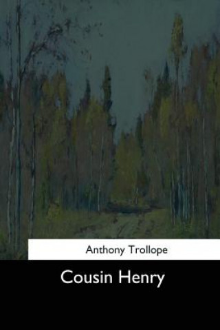 Knjiga Cousin Henry Anthony Trollope