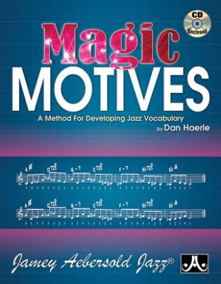 Kniha Magic Motives: A Method for Developing Jazz Vocabulary, Book & Online Audio Dan Haerle