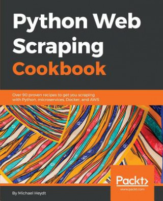 Kniha Python Web Scraping Cookbook Michael Heydt