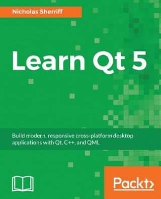 Βιβλίο Learn Qt 5 Nicholas Sherriff