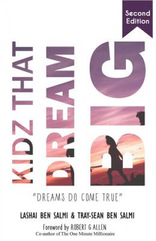 Könyv Kidz That Dream Big: Dreams Do Come True Lashai Ben Salmi