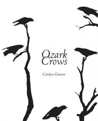 Knjiga Ozark Crows Carolyn Guinzio