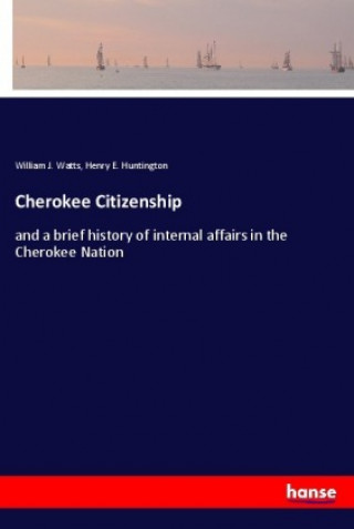 Kniha Cherokee Citizenship William J. Watts