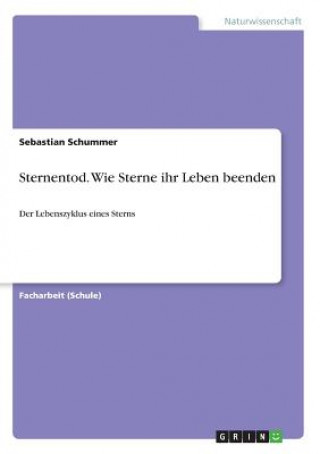 Kniha Sternentod. Wie Sterne ihr Leben beenden Sebastian Schummer