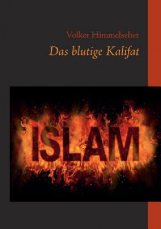 Kniha blutige Kalifat Volker Himmelseher