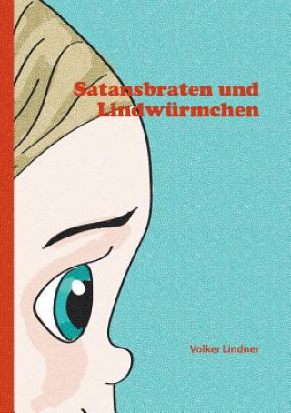 Kniha Satansbraten und Lindwurmchen Volker Lindner