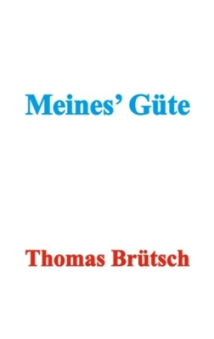 Kniha Meines' Güte Thomas Brütsch