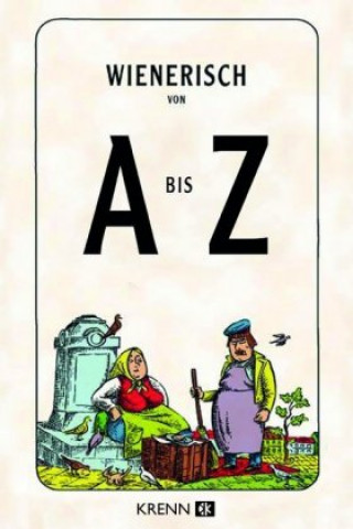 Kniha Wienerisch von A bis Z Hubert Krenn