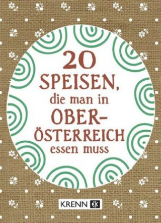 Книга 20 Speisen, die man in Oberösterreich essen muss Hubert Krenn