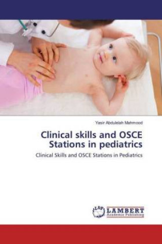 Kniha Clinical skills and OSCE Stations in pediatrics Yasir Abdulelah Mahmood