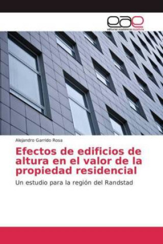 Kniha Efectos de edificios de altura en el valor de la propiedad residencial Alejandro Garrido Rosa