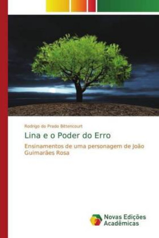 Βιβλίο Lina e o Poder do Erro Rodrigo do Prado Bittencourt