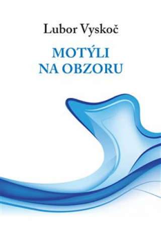 Книга Motýli na obzoru Lubor Vyskoč