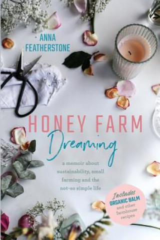 Knjiga Honey Farm Dreaming Anna Featherstone