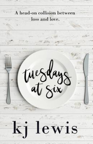 Kniha Tuesdays at Six Kj Lewis