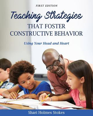 Książka Teaching Strategies that Foster Constructive Behavior Shari Holmes Stokes