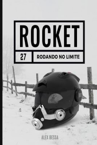 Knjiga Rocket: Rodando no Limite 2 edition Alex Bessa