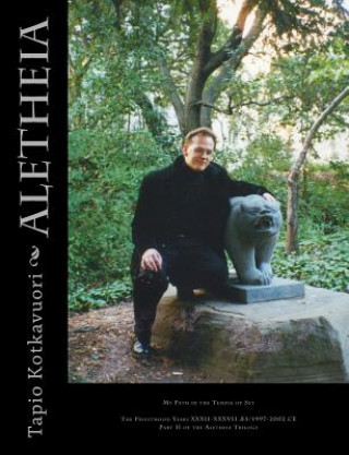 Libro Aletheia: My Path in the Temple of Set Tapio Kotkavuori