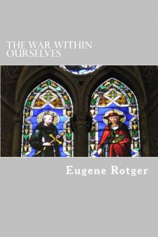 Knjiga The War Within Ourselves Eugene Rotger