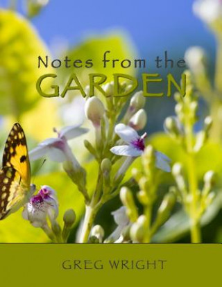 Buch Notes from the Garden Greg Wright