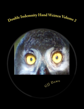 Knjiga Double Indemnity: Hand Written G J J Dawg
