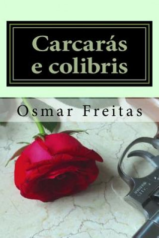 Knjiga Carcarás e colibris Osmar Freitas
